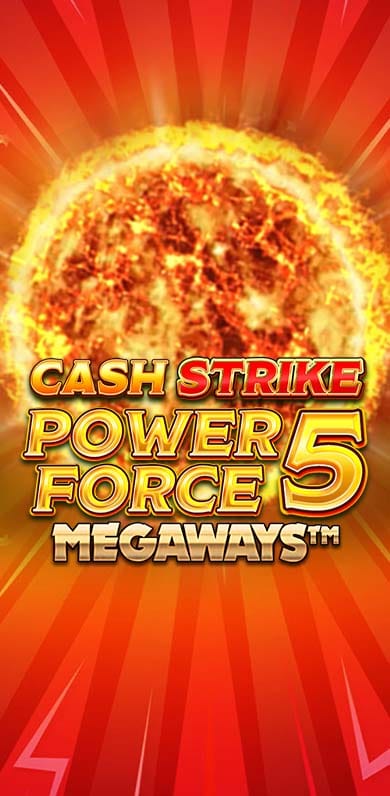 Cash Strike Power Force 5 Megaways in oy_newexcl