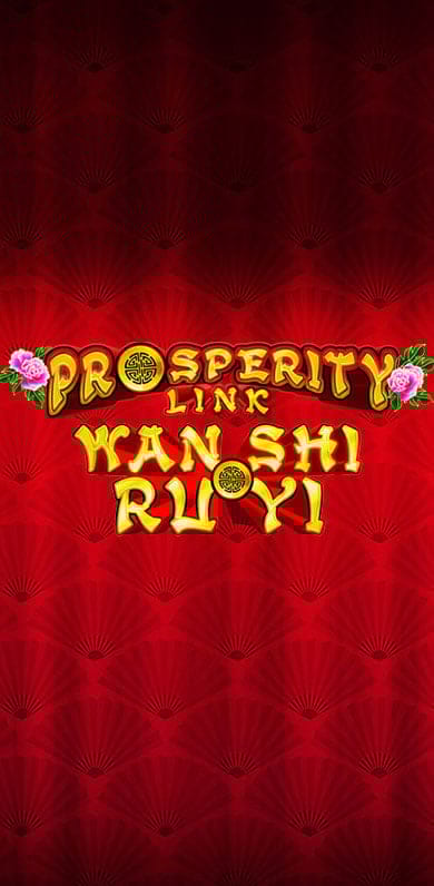 Prosperity Link - Wan Shi Ru Yi in on_bestjpslots