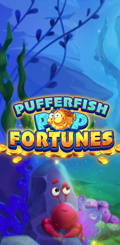 Pufferfish Pop Fortunes in oy_onestowatch