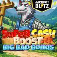 Super Cash Boost: Big Bad Bonus in Most Popular