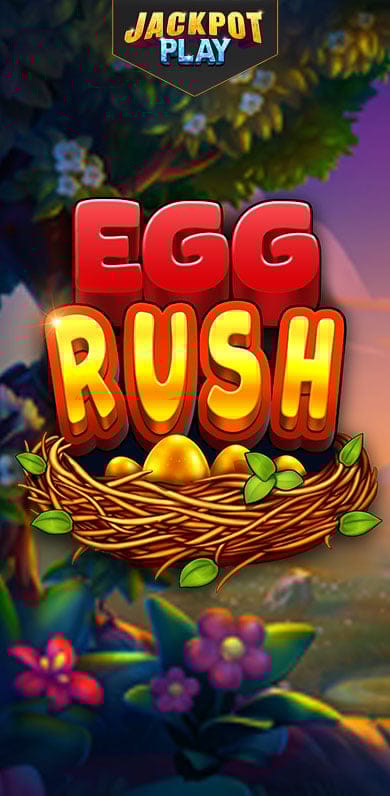 Egg Rush Jackpot Play in si_jackpotplay